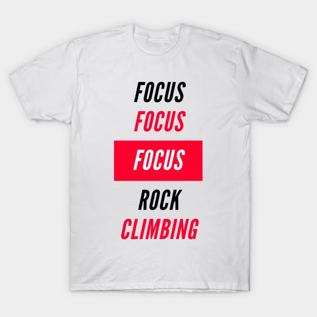 Focus Rock Climbing T-Shirt by Climbinghub